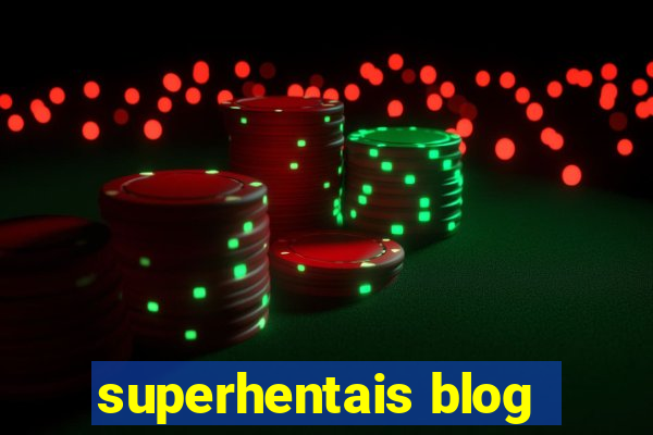 superhentais blog